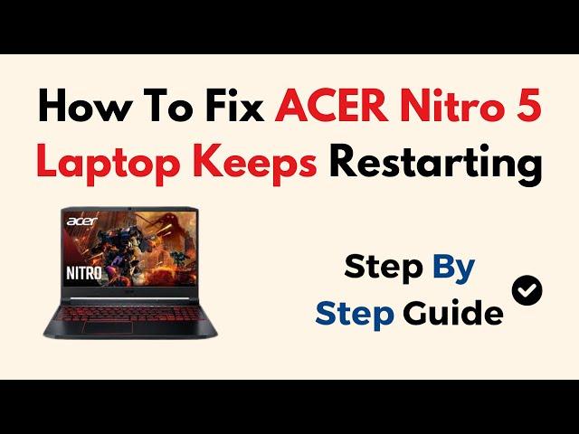 How To Fix ACER Nitro 5 Laptop Keeps Restarting