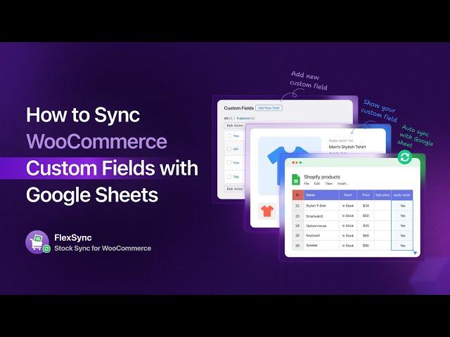 How to Sync WooCommerce Custom Fields with Google Sheets