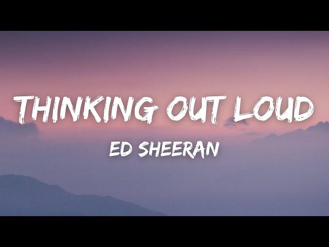 1 Hour |  Ed Sheeran - Thinking Out Loud (Lyrics)  | Loop Lyrics Universe