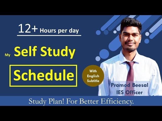 Daily Self Study Schedule | 12+ hours per day | GATE ESE SSC | IIT-JEE | IES Officer Pramod Beesal