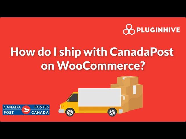 How do I ship with Canada Post on WooCommerce?