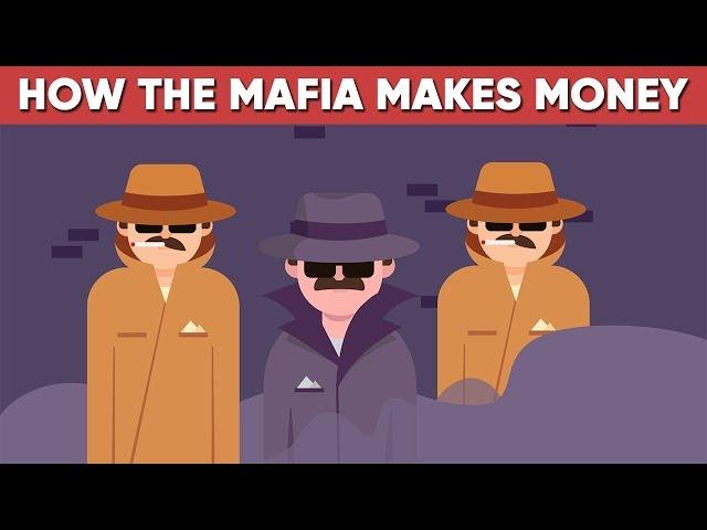 This is How The Mafia Makes Money