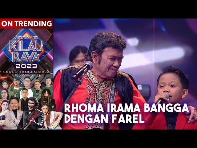 RHOMA BANGGA! Menyaksikan Bakat Nyanyi Farel Prayoga  | ROAD TO KILAU RAYA FAREL KANGEN RAJA