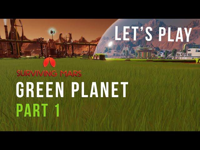 Let's Play | Surviving Mars: Green Planet | Part 1