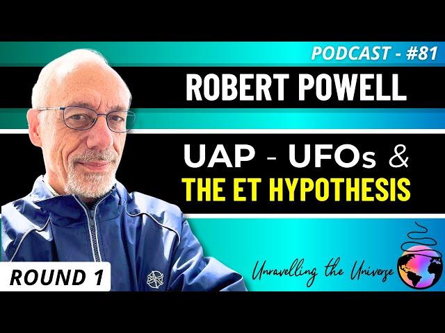 A Scientist talks UAP: Grusch, Recovered UFOs, & the Extraterrestrial Hypothesis with Robert Powell