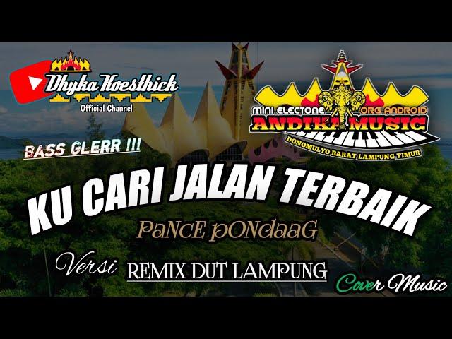 Remix Lampung KU CARI JALAN TERBAIK Slow Bass || Mixdut @musiclampung