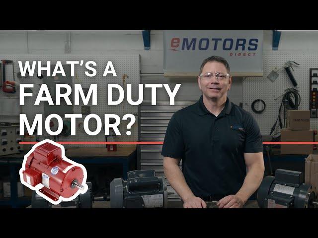 What is a Farm Duty Motor?