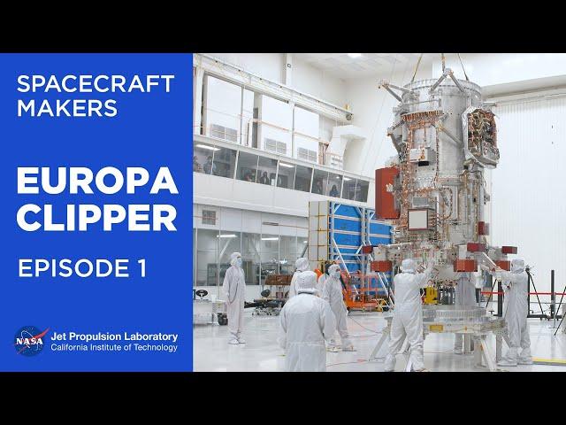 Spacecraft Makers: Introducing Europa Clipper