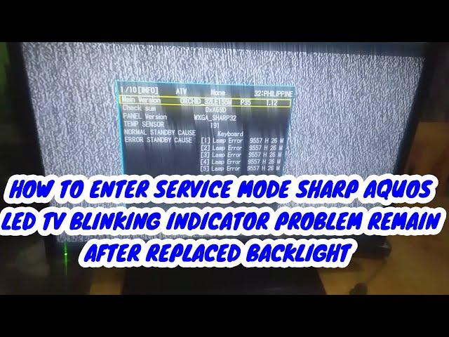 HOW TO ENTER SERVICE MODE SHARP AQUOS LED TV BLINKING INDICATOR PROBLEM