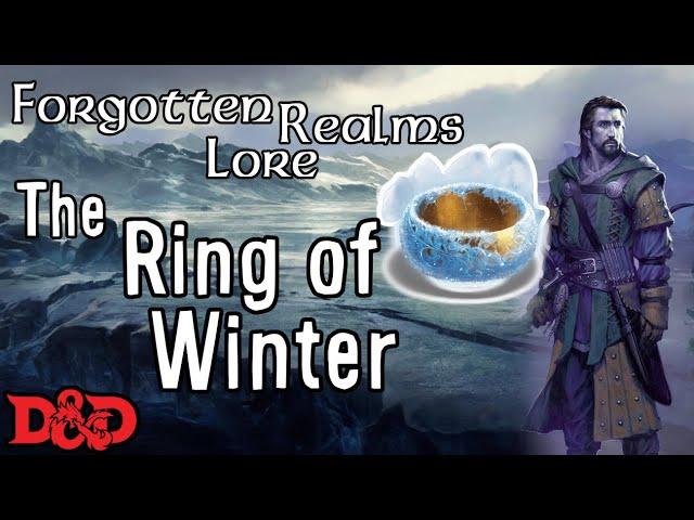 Forgotten Realms Lore - The Ring of Winter (D&D Artifact)