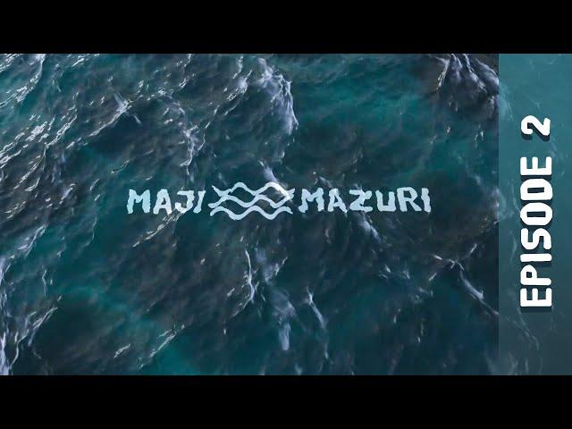 Maji Mazuri Radio - Episode 2