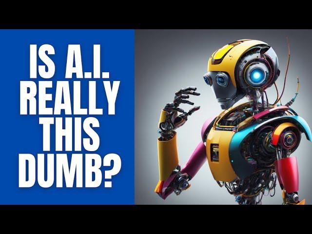 A.I. Is Not As Smart As You Think - Machine Learning is Stupid