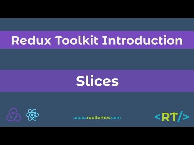 Slices | createSlice | Redux Toolkit Introduction | React