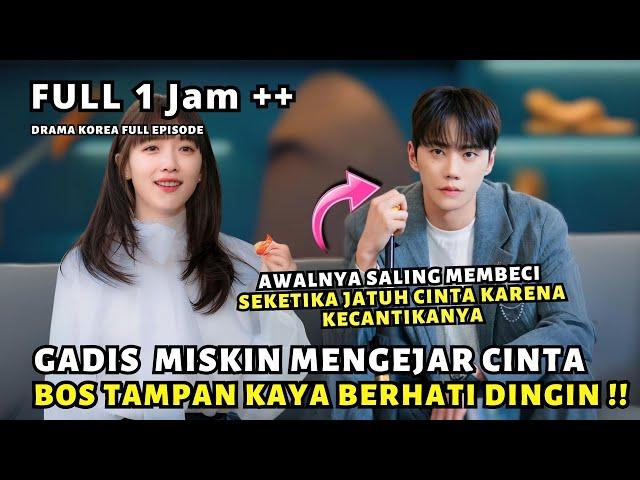 KETIKA GADIS CANTIK MISKIN MENGEJAR CINTA BOS TAMPAN KAYA RAYA DEMI MENGUBAH NASIB - DRAMA KOREA