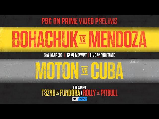 PBC on Prime Video PRELIMS: Bohachuk vs. Mendoza & Moton vs. Cuba