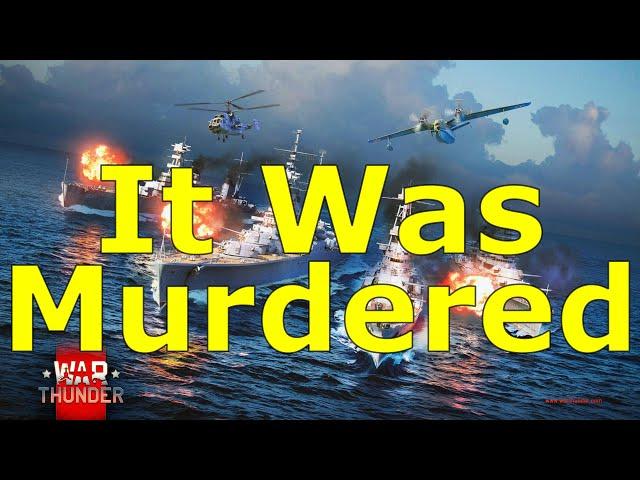 War Thunder Naval- Naval Didn't Die, It Was Murdered