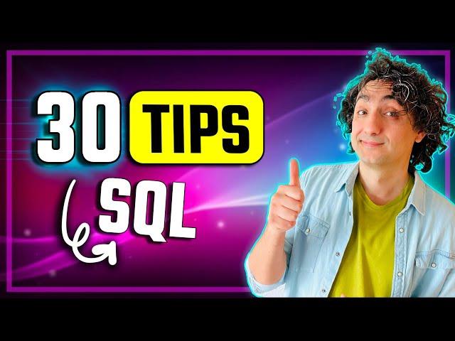 30 SQL Tips and Tricks From 15 Years of Experience | #SQL Course #29