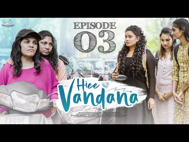 Hiee Vandana | Episode - 3 | Vandana Official | Mohit Pedada | Telugu Web Series | Infinitum Media