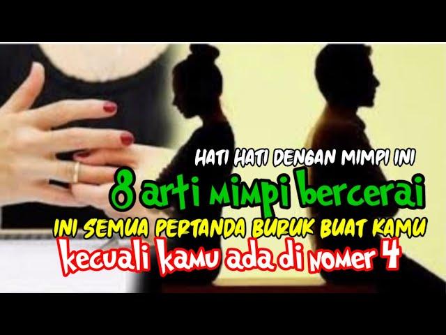 8 Arti Mimpi Tentang Bercerai Yang Wajib Anda Ketahui