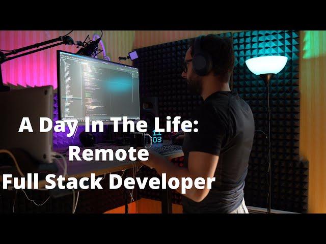 A Day In Life Of A Remote Full Stack Developer