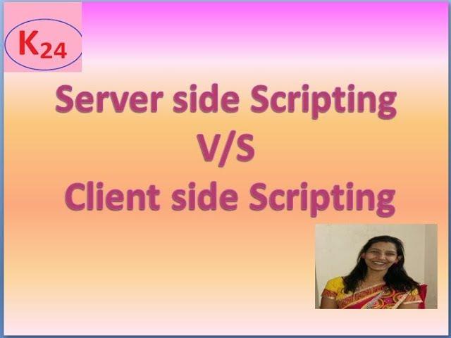 Differences between server side scripting and client side scripting