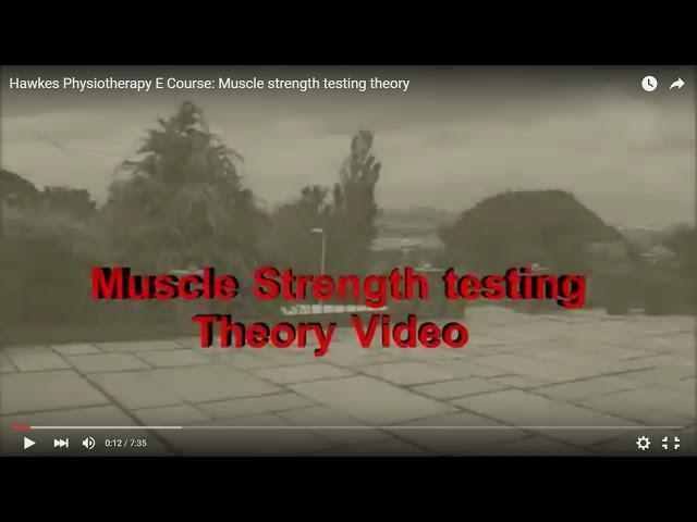 Hawkes Physiotherapy E Course: Muscle strength testing theory