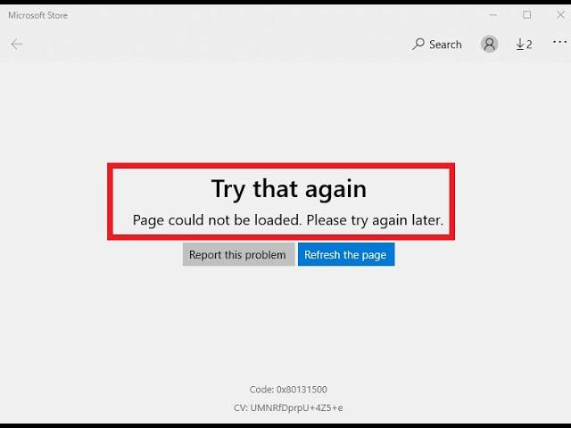How To Fix Try That Again Page Could Not Be Loaded Please Try Again Later In Microsoft Store Windows