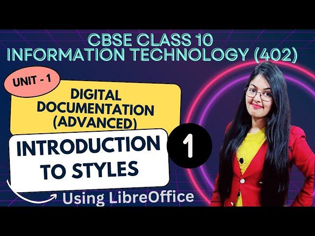 Apply Styles in a document using LibreOffice | Digital Documentation Advanced | CBSE Class 10 IT 402