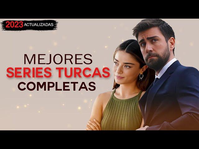 LAS 15 MEJORES SERIES TURCAS COMPLETAS AL 2023