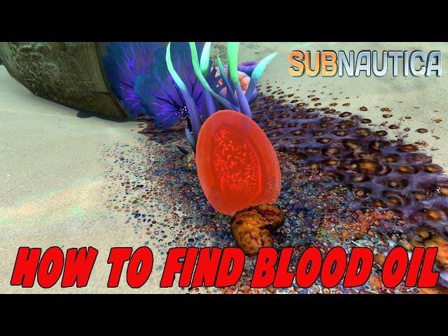 Subnautica How To Find Blood Oil