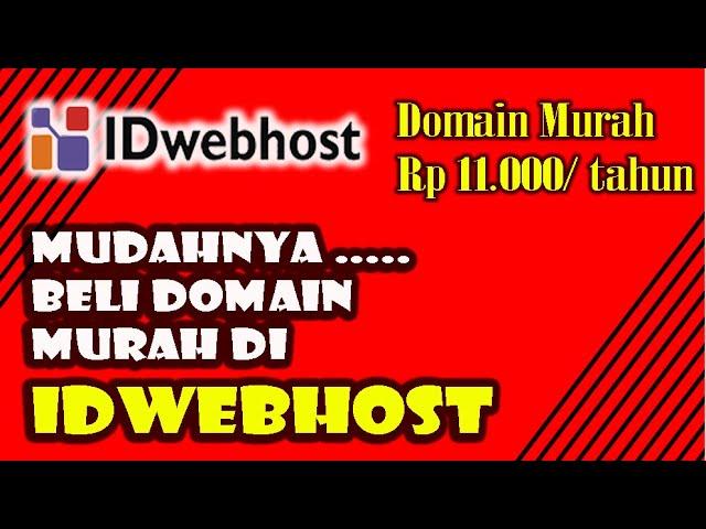 Domain Murah Rp 11.000/ tahun, Mudahnya Beli Domain Murah di IDWEBHOST