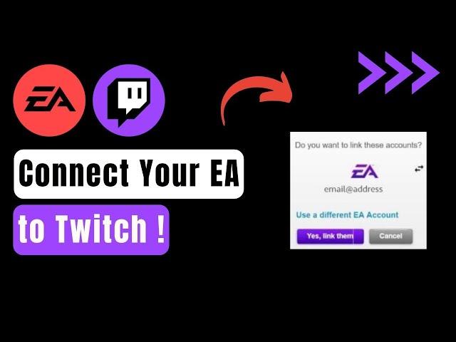 How to Connect Your EA Account to Twitch