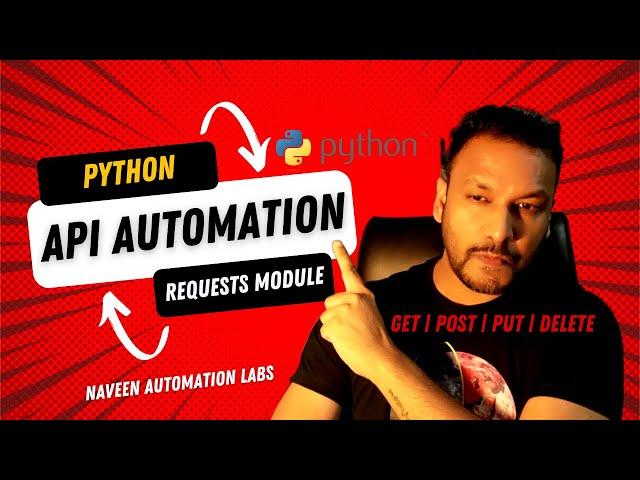 API Automation with Python Requests Module || GET | POST | PUT | DELETE