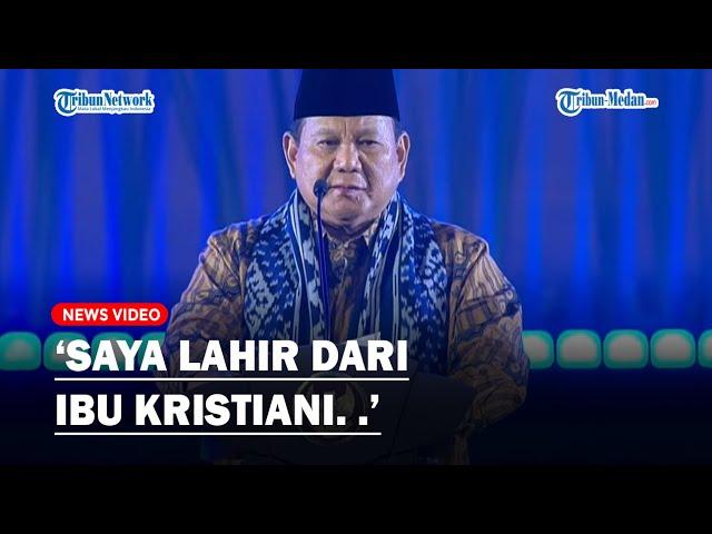 PIDATO PRABOWO di Natal Nasional: Saya Lahir dari Ibu Beragama Kristiani