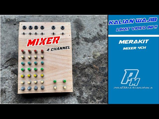 Cara Membuat Mixer 4ch | sederhana tapi fungsi kelas atas  ( 2022 )