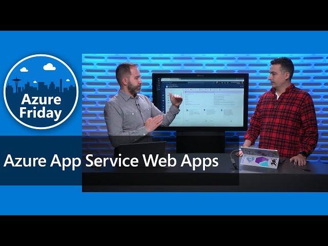 Azure App Service Web Apps | Azure Friday