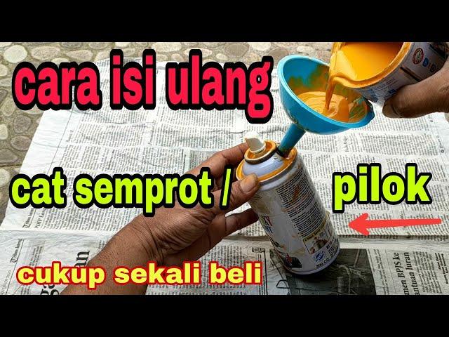 cara isi ulang pilox || isi ulang cat semprot