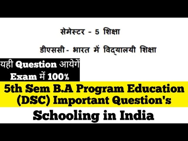 Sol du B.A Programme Education Schooling in India Important Question's 5th Semester 2024