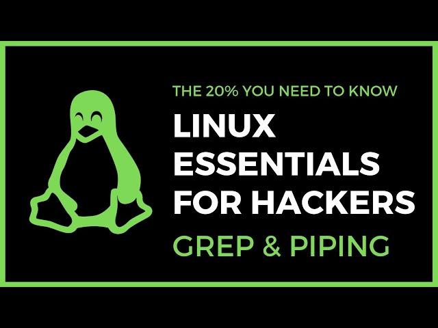 Linux Essentials For Hackers - #6 - grep & piping