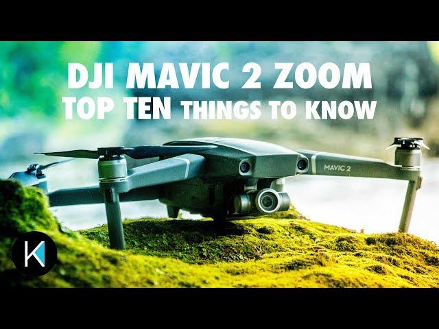 DJI Mavic 2 Zoom - TOP TEN THINGS TO KNOW BEFORE YOU BUY