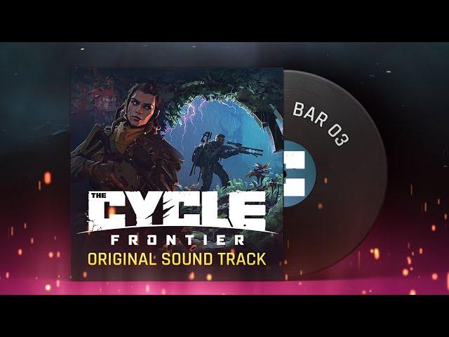 The Cycle: Frontier - Official Soundtrack - Bar 03