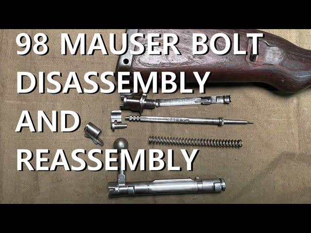 98 Mauser Bolt Disassembly and Reassembly