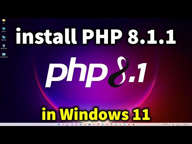 How to Download & Install PHP 8.1.1 in Windows 11