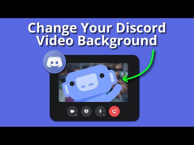 How to Change Your Discord Video Background