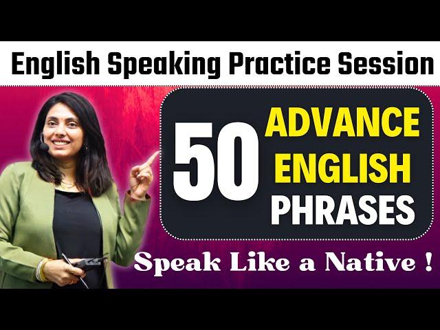 50+ Advanced Phrases For English Conversations | Serene Paathshala