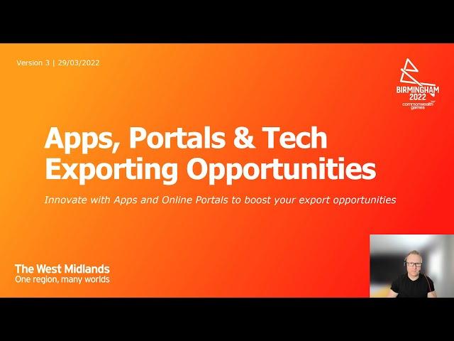 Apps, Portals, and Tech Exporting Opportunities (The West Midlands Trade.Gov - Birmingham 2022)