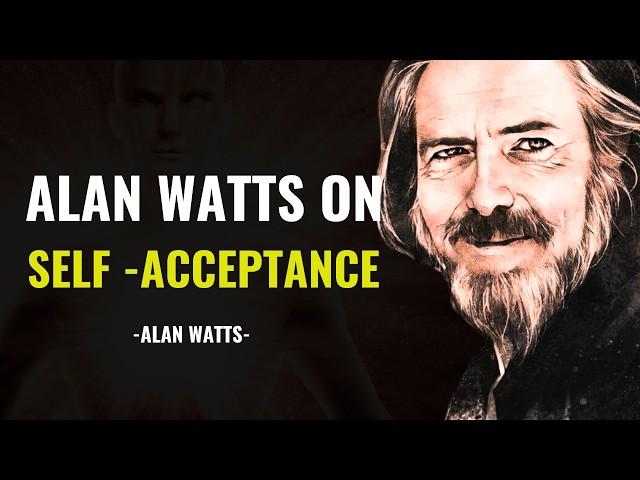 You Can't Change Anything Without Accepting It - Alan Watts