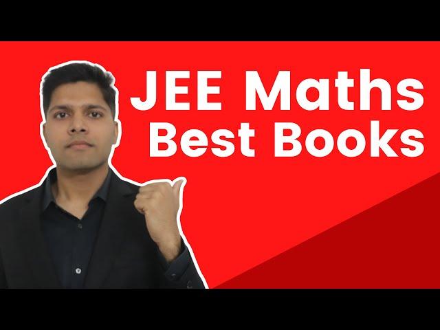 Best Mathematics Books for JEE (Main + Advanced) by AIR 1 | Kalpit Veerwal