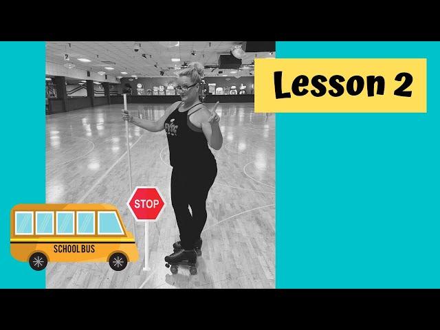 Lesson 2 - How to Stop on Roller Skates