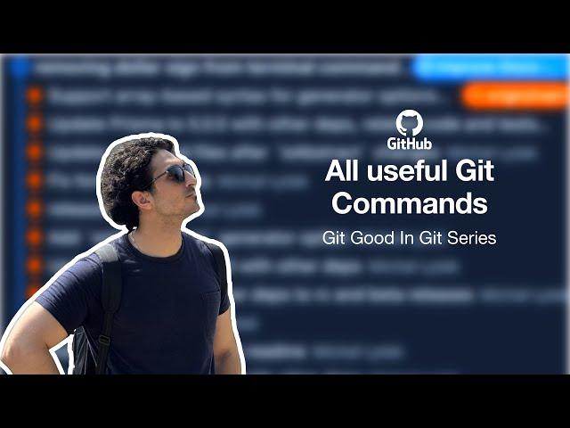 All useful Git Commands | Git Good in Git Series